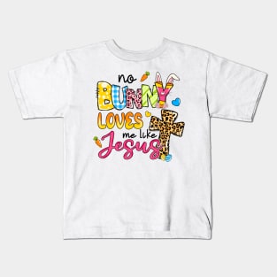 No Bunny Loves Me Like Jesus design Kids T-Shirt